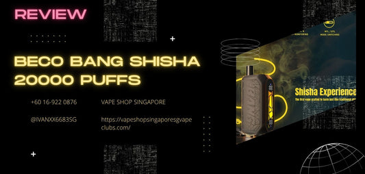 vape-shop-singapore-sg-vape-beco-bang-shisha-20k-review